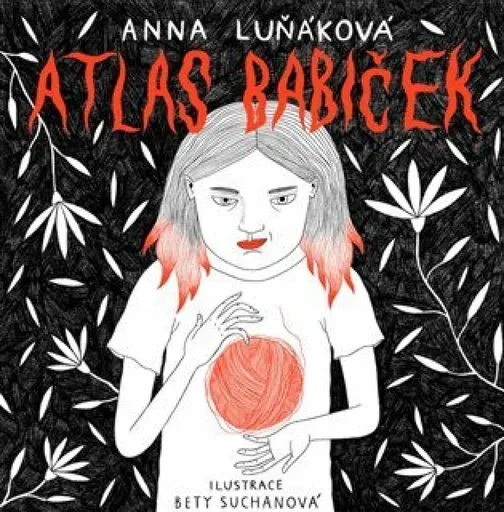 Atlas babiček - Anna Luňáková, Alžběta Suchanová