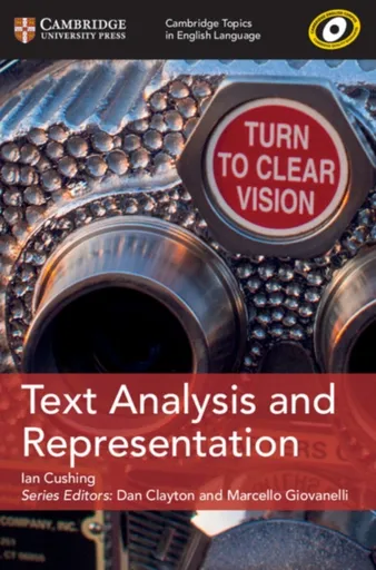 Cambridge Topics in English Language Text Analysis and Representation - Ian Cushing