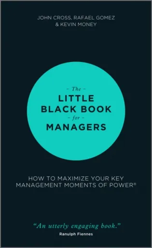 The Little Black Book for Managers - John Cross, Rafael Gomez, Kevin Money
