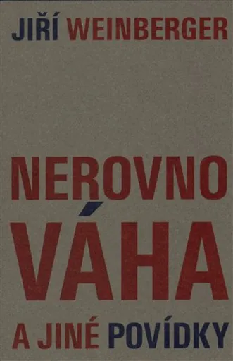 Nerovnováha a jiné povídky - Jiří Weinberger