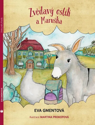 Zvědavý oslík a Maruška - Eva Gmentová, Martina Prokopová
