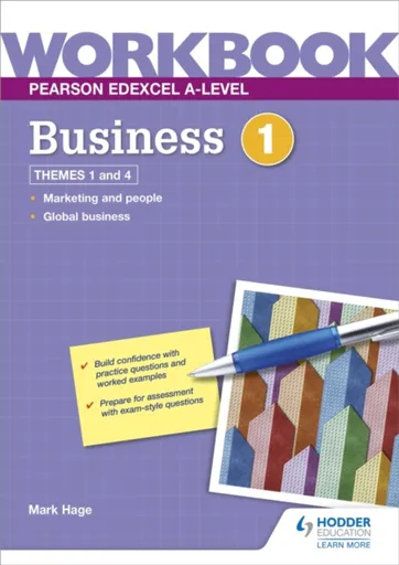 Pearson Edexcel A-Level Business Workbook 1 - Mark Hage