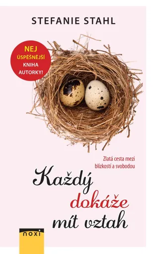 Každý dokáže mít vztah - Stahl Stefanie