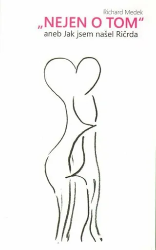"Nejen o tom" - Richard Medek