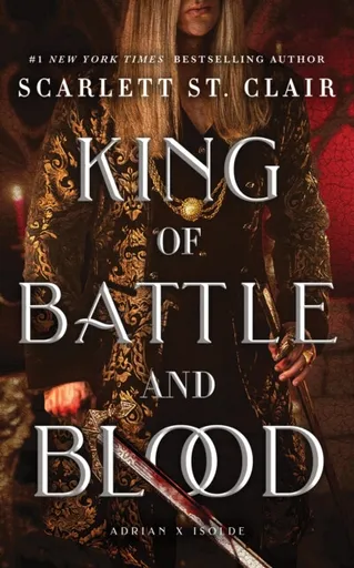 King of Battle and Blood - Scarlett St. Clair