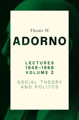Lectures 1949-1968, Volume 2 - Theodore W. Adorno
