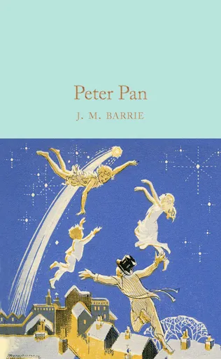 Peter Pan - Sir J. M. Barrie