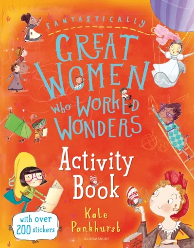 Fantastically Great Women Who Worked Wonders Activity Book - Kate Pankhurst