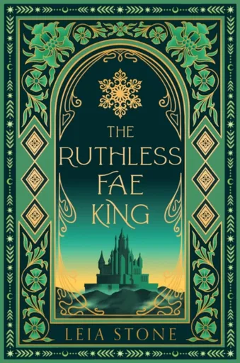 The Ruthless Fae King - Leia Stone