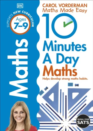 10 Minutes A Day Maths, Ages 7-9 (Key Stage 2) - Carol Vorderman