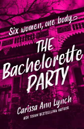 The Bachelorette Party - Carissa Ann Lynch