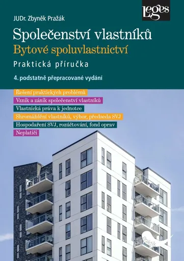 Společenství vlastníků jednotek. Bytové spoluvlastnictví - Zbyněk Pražák