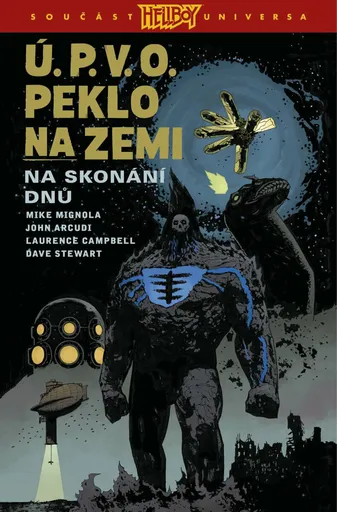 Ú.P.V.O. Peklo na zemi 13 - Na skonání dnů - Mike Mignola, John Arcudi