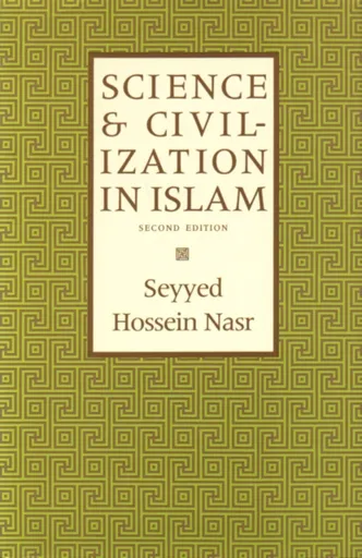 Science & Civilization in Islam - Seyyed Hossein Nasr