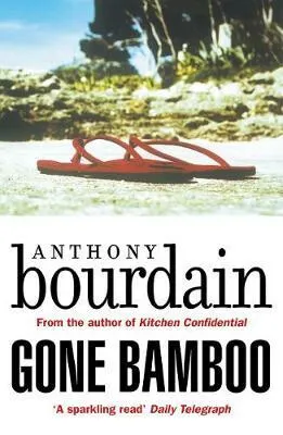 Gone Bamboo - Anthony Bourdain