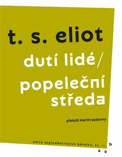 Dutí lidé / Popeleční středa - T. S. Eliot