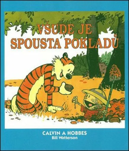 Calvin a Hobbes 10 - Všude je spousta pokladů - Bill Watterson