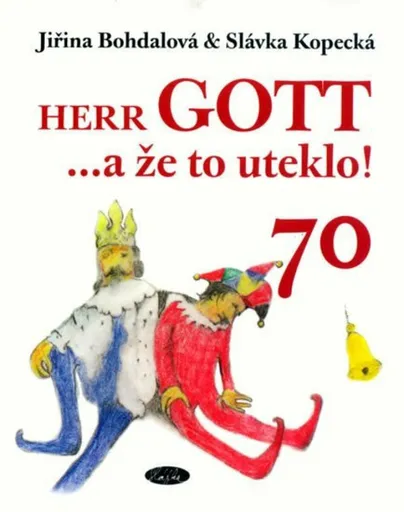 Herr Gott....a že to uteklo! - Jiřina Bohdalová