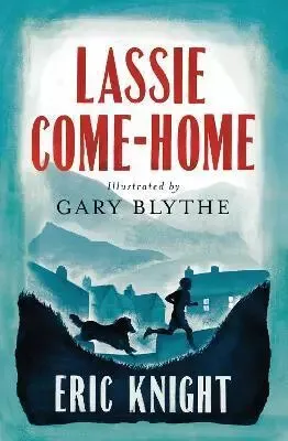Lassie Come-Home - Eric Knight