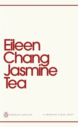 Jasmine Tea - Eileen Chang