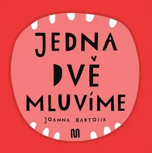 JEDNA, DVĚ - MLUVÍME - Joanna Bartosik