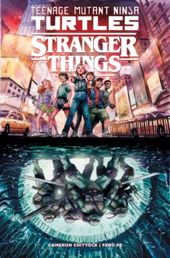 Teenage Mutant Ninja Turtles x Stranger Things - Fero Pe, Cameron Chittock
