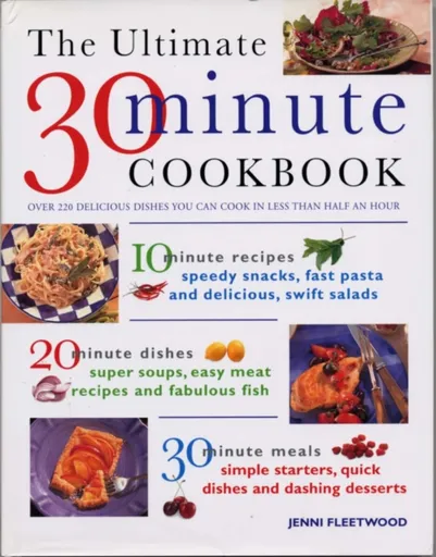 Ultimate 30 Minute Cookbook - Jenni Fleetwood
