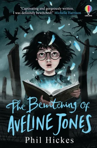 The Bewitching of Aveline Jones - Phil Hickes