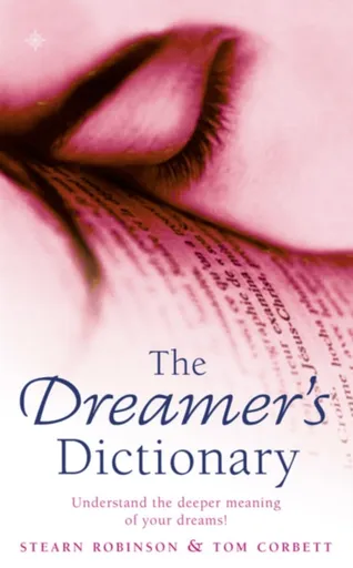 The Dreamerâ€™s Dictionary - Stearn Robinson, Tom Corbett