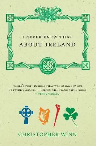 I Never Knew That About Ireland - Christopher Winn