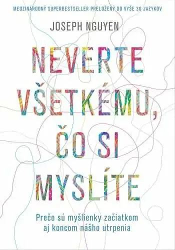 Neverte všetkému, čo si myslíte - Joseph Nguyen
