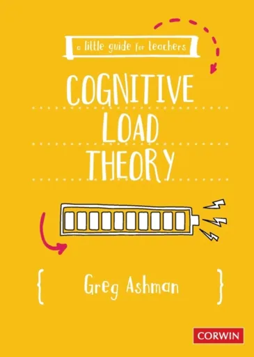 A Little Guide for Teachers: Cognitive Load Theory - Greg Ashman