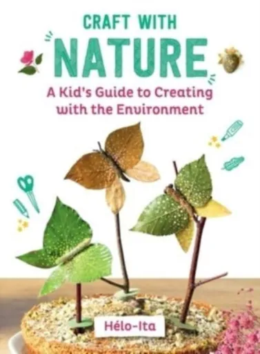 Craft with Nature - Heloise Charier-Maurel