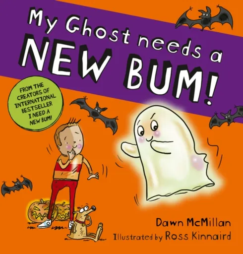 My Ghost Needs a New Bum! (PB) - Dawn McMillan