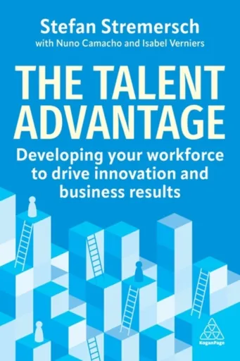 The Talent Advantage - Stefan Stremersch