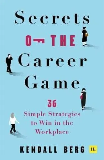 Secrets of the Career Game - Kendall Berg