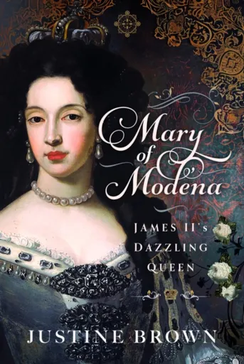 Mary of Modena - Justine Brown