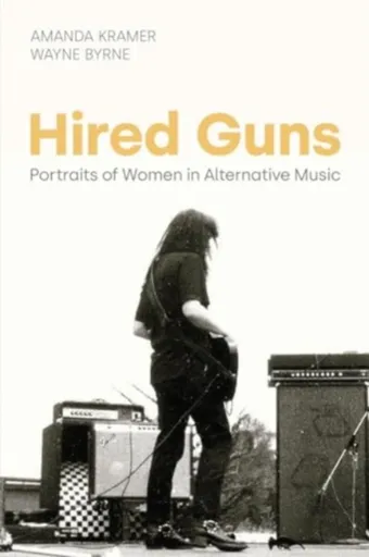 Hired Guns - Amanda Kramer, Wayne Byrne