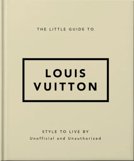 The Little Guide to Louis Vuitton - OH
