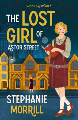 The Lost Girl of Astor Street - Stephanie Morrill