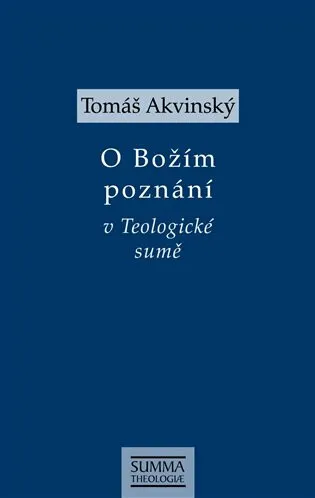 O Božím poznání v Teologické sumě - Tomáš Akvinský