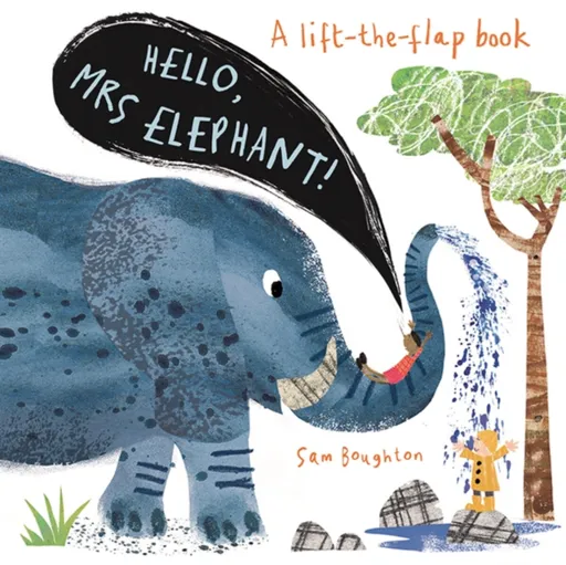 Hello, Mrs Elephant! - Sam Boughton