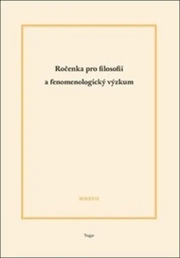 Ročenka pro filosofii a fenomenologický výzkum 2017 - Ladislav Benyovszky, Josef Matoušek