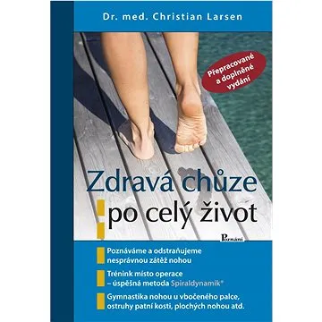 Zdravá chůze po celý život: Přepracované a doplněné vydání (978-80-88395-09-6)