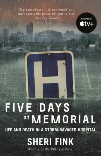 Five Days at Memorial - Fink Sheri