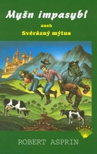 Myšn impasybl aneb Svérázný mýtus - Robert Asprin