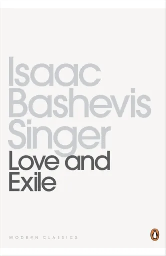 Love and Exile - Isaac Bashevis Singer