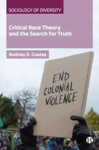 Critical Race Theory and the Search for Truth - Rodney  Coates