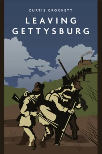 Leaving Gettysburg - Curtis Crockett