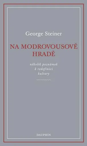 Na Modrovousově hradě - George Steiner